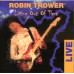 ROBIN TROWER Living Out Of Time: Live (Ruf Records – RUF 1111) Germany 2005 CD (Blues Rock, Hard Rock)